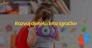 Read more about the article Razvoj djeteta kroz igračke
